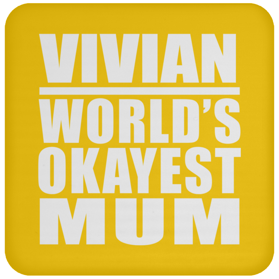 Vivian World's Okayest Mum - Drink Coaster
