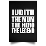 Judith The Mum The Hero The Legend - Poster Portrait