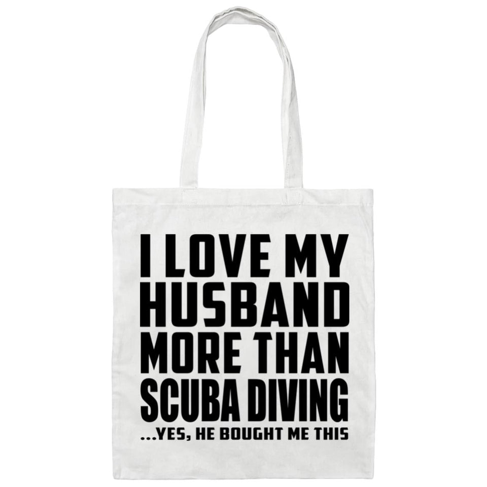 I Love My Husband More Than Scuba Diving - Tote Bag White