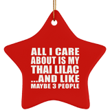 All I Care About Is My Thai Lilac - Star Ornament