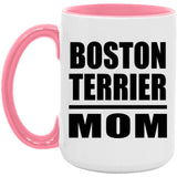 Boston Terrier Mom - 15oz Accent Mug Pink