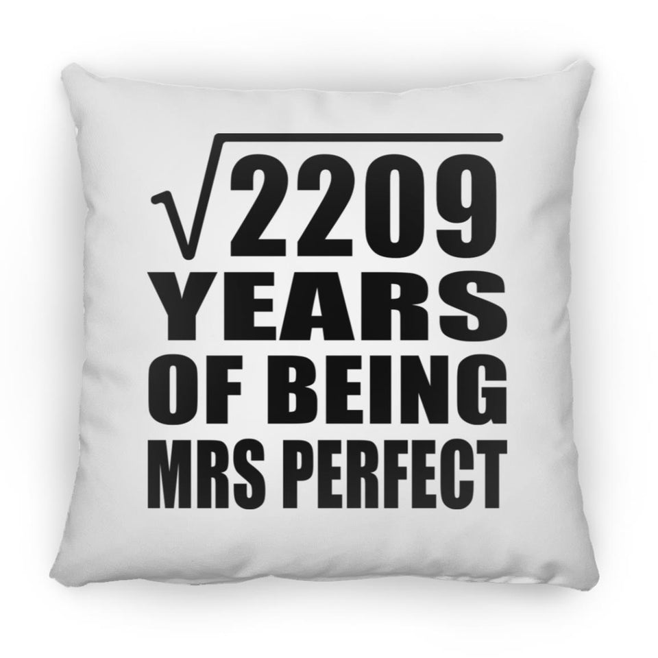 47th Anniversary Square Root of 2209 Years of Mrs Perfect - Throw Pillow