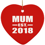 Mum Established EST. 2018 - Heart Ornament