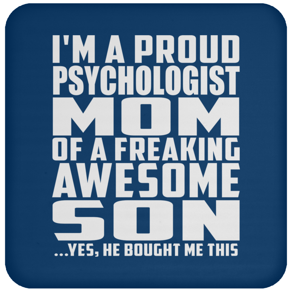 Proud Psychologist Mom Of Awesome Son - Drink Coaster