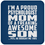 Proud Psychologist Mom Of Awesome Son - Drink Coaster