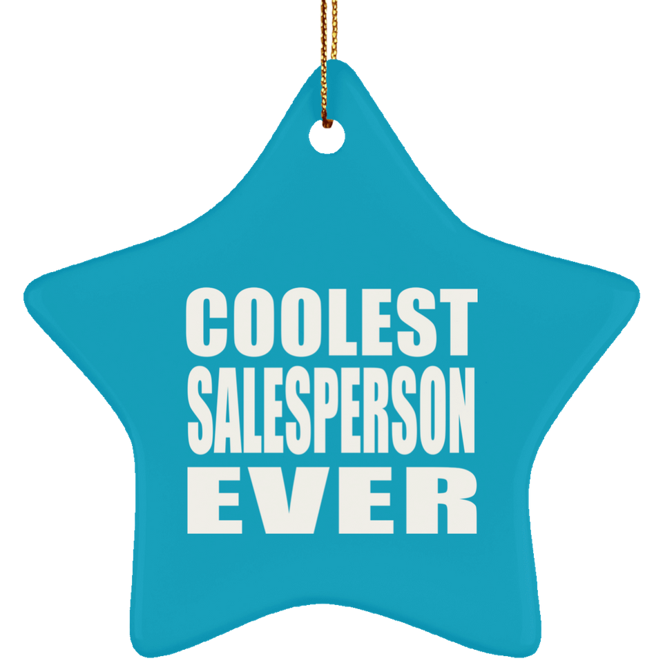 Coolest Salesperson Ever - Star Ornament