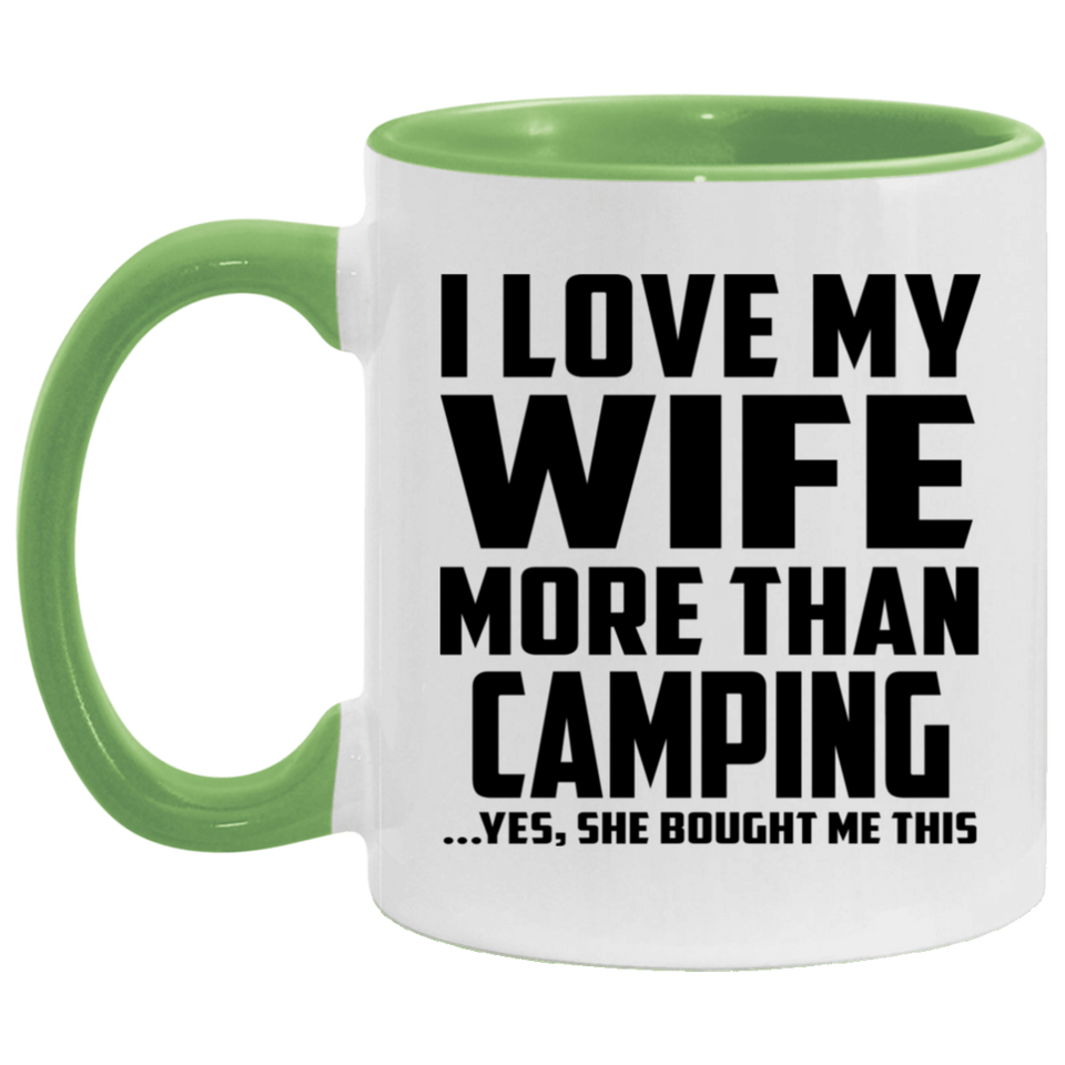 I Love My Wife More Than Camping - 11oz Accent Mug Green