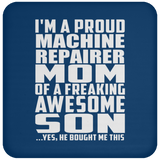 Proud Machine Repairer Mom Of Awesome Son - Drink Coaster
