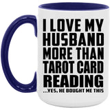 I Love My Husband More Than Tarot Card Reading - 15oz Accent Mug Purple