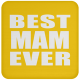 Best Mam Ever - Drink Coaster