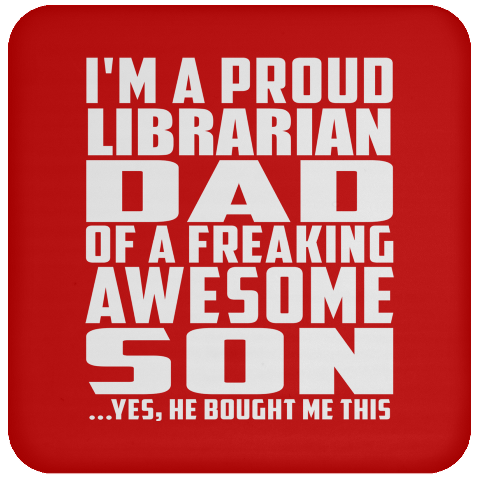 Proud Librarian Dad Of Awesome Son - Drink Coaster