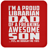 Proud Librarian Dad Of Awesome Son - Drink Coaster