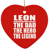 Leon The Dad The Hero The Legend - Heart Ornament