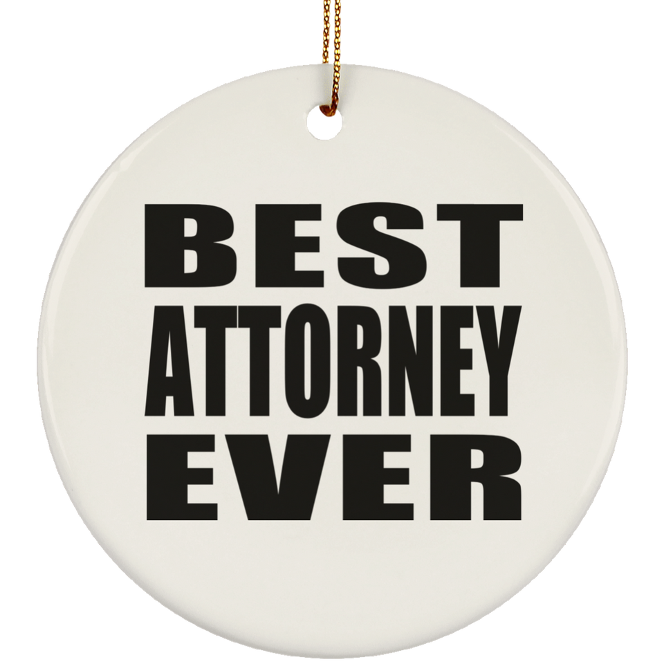 Best Attorney Ever - Circle Ornament