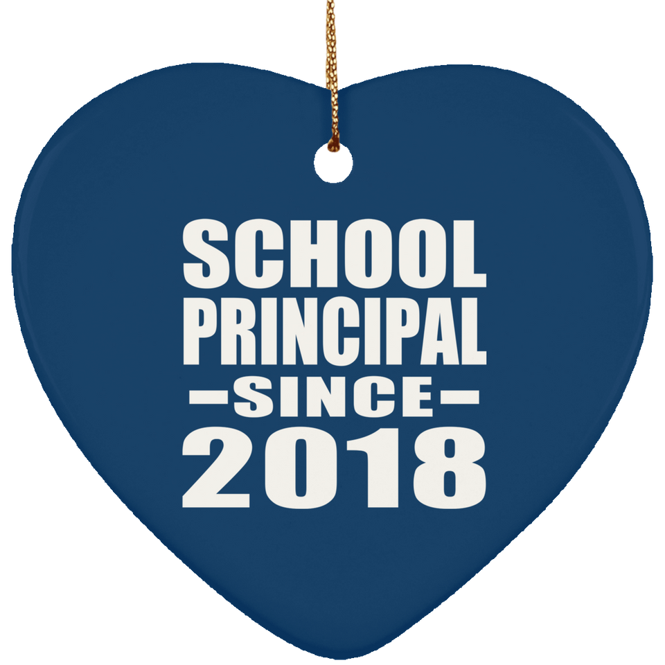 School Principal Since 2018 - Heart Ornament