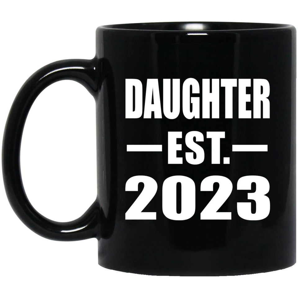 Daughter Established EST. 2023 - 11oz Coffee Mug Black