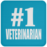 Number One #1 Veterinarian - Drink Coaster