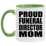 Proud Funeral Director Mom - 11oz Accent Mug Green