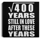 20th Anniversary Square Root of 400 Years Still In Love - Canvas Square
