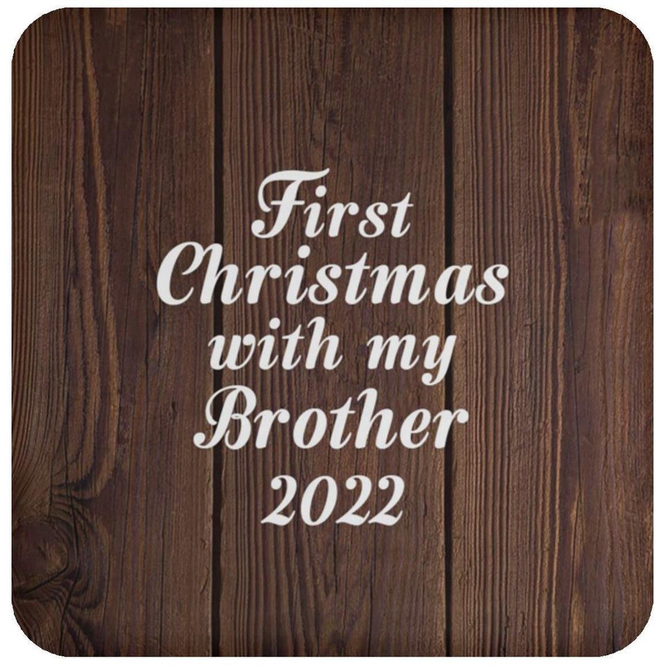 First Christmas With My Brother 2022 - Drink Coaster D