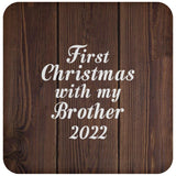 First Christmas With My Brother 2022 - Drink Coaster D