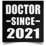 Doctor Since 2021 - Poster Square