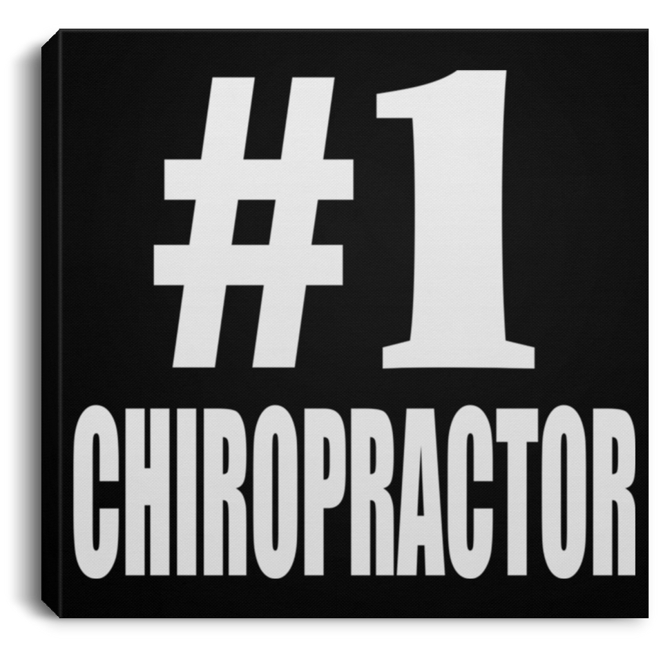 Number One #1 Chiropractor - Canvas Square