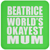 Beatrice World's Okayest Mum - Drink Coaster