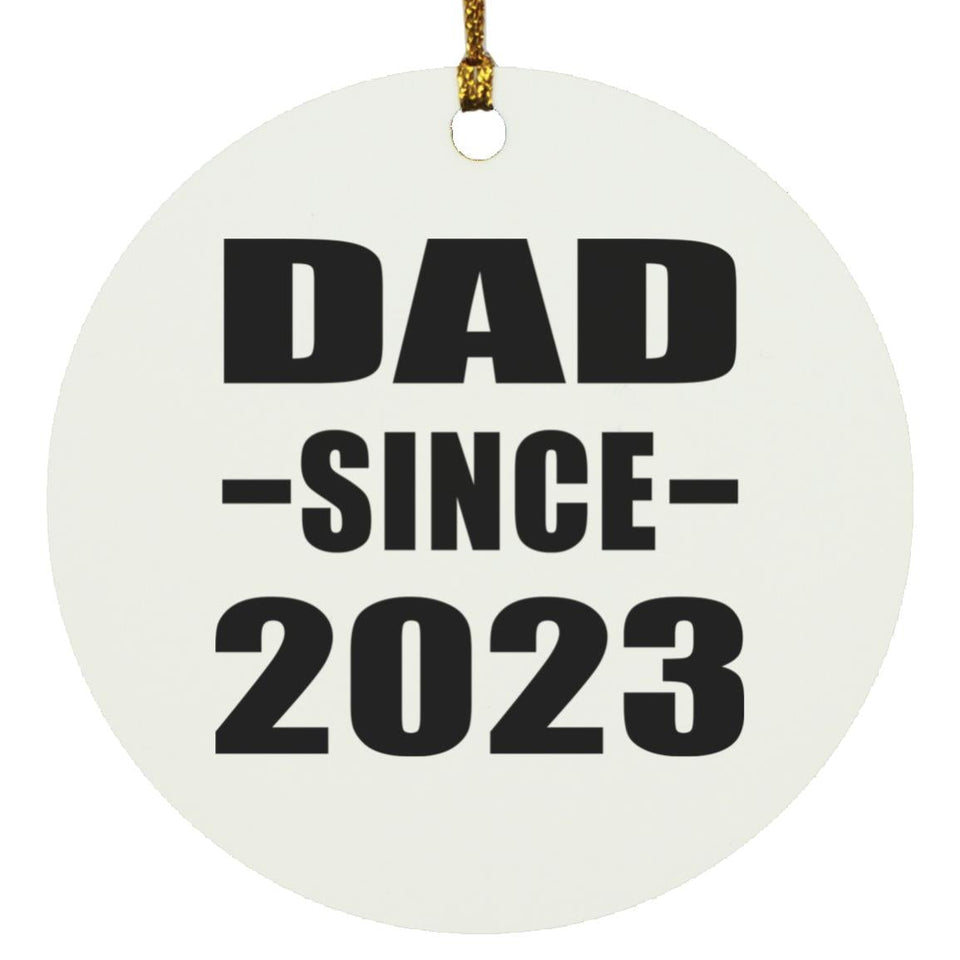 Dad Since 2023 - Circle Ornament
