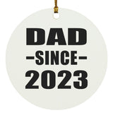 Dad Since 2023 - Circle Ornament