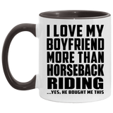 I Love My Boyfriend More Than Horseback Riding - 11oz Accent Mug Black