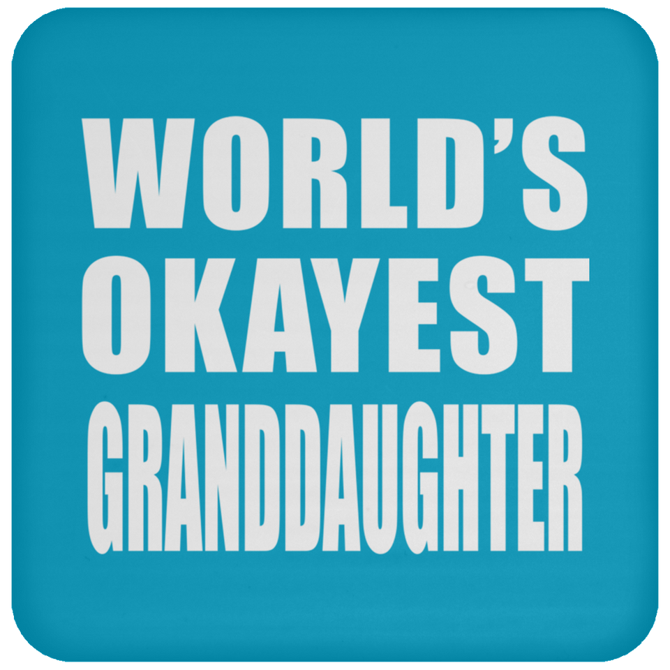 World's Okayest Granddaughter - Drink Coaster