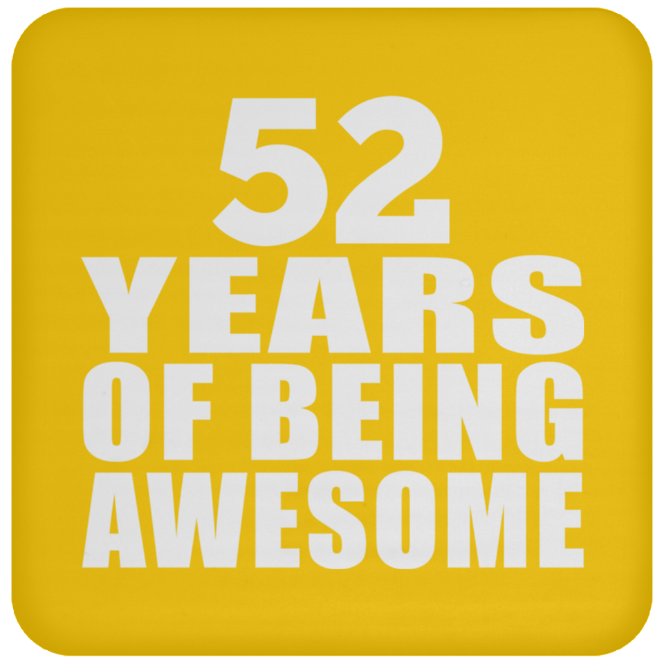 52nd Birthday 52 Years Of Being Awesome - Drink Coaster