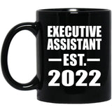Executive Assistant Established EST. 2022 - 11oz Coffee Mug Black