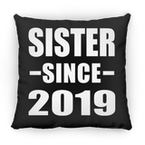 Sister Since 2019 - Throw Pillow Black