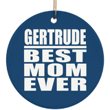 Gertrude Best Mom Ever - Circle Ornament