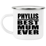 Phyllis Best Mum Ever - 12oz Camping Mug