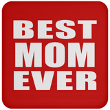 Best Mom Ever - Drink Coaster