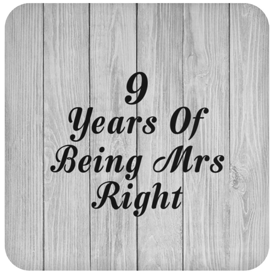 9th Anniversary 9 Years Of Being Mrs Right - Drink Coaster F