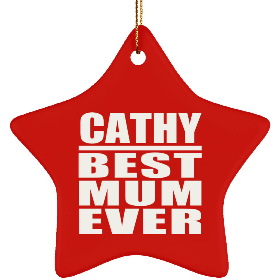 Cathy Best Mum Ever - Star Ornament