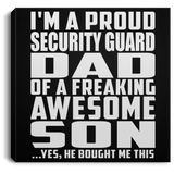 Proud Security Guard Dad Of Awesome Son - Canvas Square
