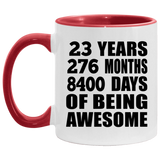 23rd Birthday 23 Years 276 Months 8400 Days Of Awesome - 11oz Accent Mug Red