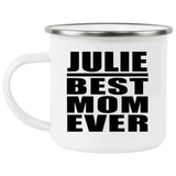 Julie Best Mom Ever - 12oz Camping Mug