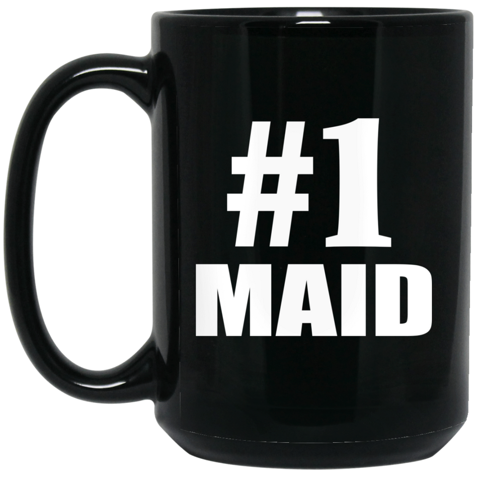 Number One #1 Maid - 15 Oz Coffee Mug Black