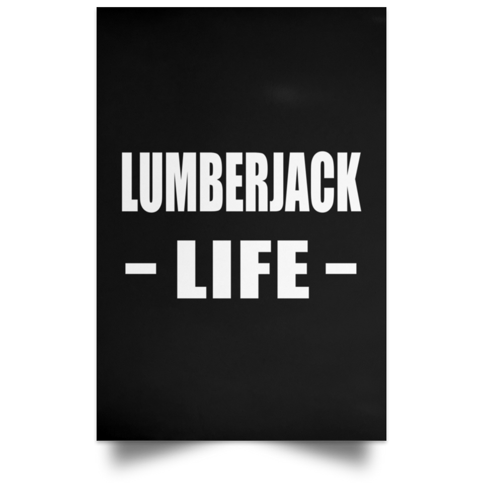 Lumberjack Life - Poster Portrait
