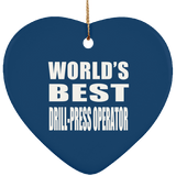 World's Best Drill-Press Operator - Heart Ornament