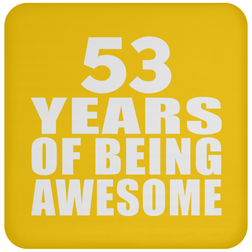 53rd Birthday 53 Years Of Being Awesome - Drink Coaster