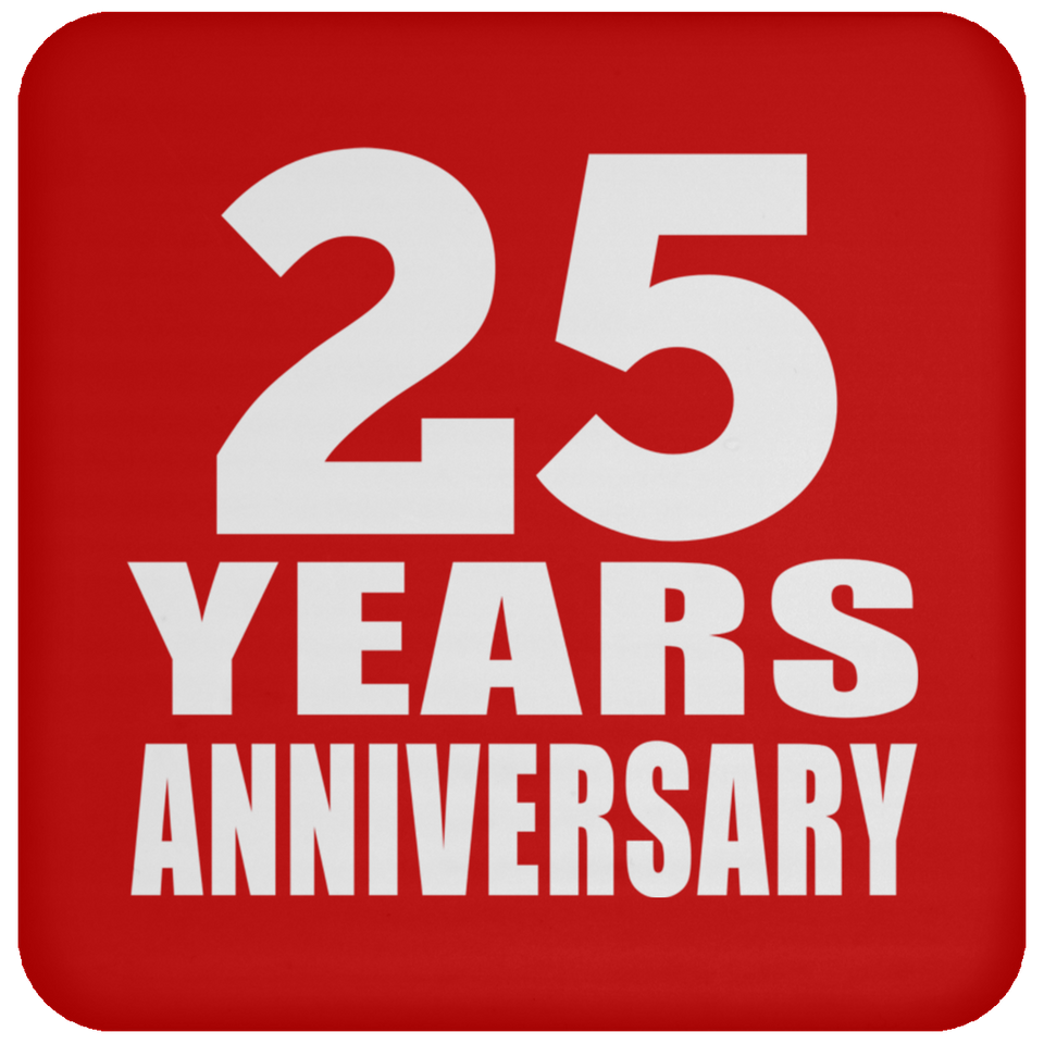 25th Anniversary 25 Years - Drink Coaster