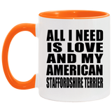 All I Need Is Love And My American Staffordshire Terrier - 11oz Accent Mug Orange