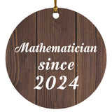 Mathematician Since 2024 - Circle Ornament D